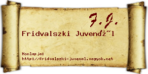 Fridvalszki Juvenál névjegykártya